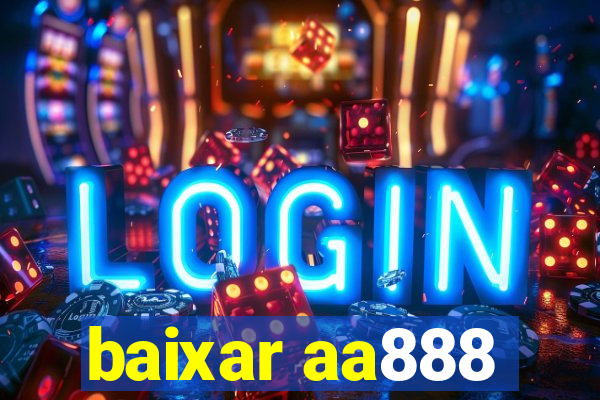 baixar aa888